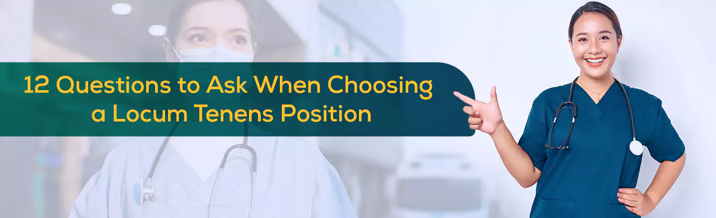 12 Questions to Ask When Choosing a Locum Tenens Position
