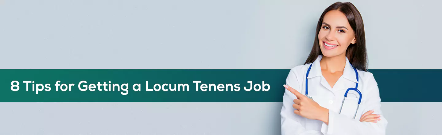 8 Tips for Getting a Locum Tenens Job